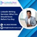 LinkedIn Writing Services: What You Should Know Before You Buy